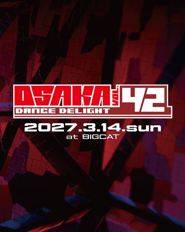 OSAKA DANCE DELIGHT VOL.42